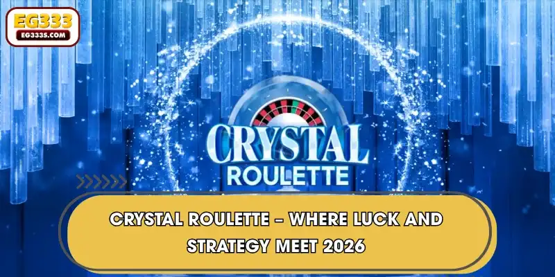Crystal Roulette – Where Luck and Strategy Meet 2026