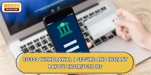 EG333 Withdrawal | Secure and Instant Payout Instructions