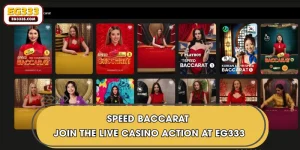 Speed Baccarat - Join The Live Casino Action At EG333