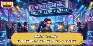United Gaming - Join Every Match Every Day At EG333